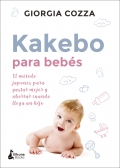 Kakebo para bebs. El mtodo japons para gastar mejor y ahorrar cuando llega un hijo.