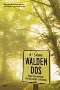 Walden Dos. Hacia una sociedad cientficamente construida