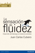 La sensacin de fluidez. Desarrollo del liderazgo en todos los sentidos.