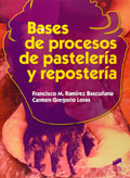 Bases de procesos de pastelera y repostera