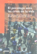 El psiclogo ante las crisis de la vida. Aportacin de la psicologa clnica desde una experiencia vivencial.