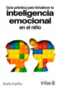 Gua prctica para fortalecer la inteligencia emocional en el nio