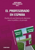El profesorado en espaa. Huellas de una historia de relaciones entre lo pblico y lo privado