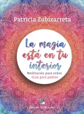 La magia est en tu interior. Meditacin para nios. Gua para padres