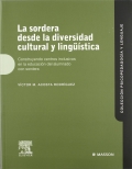 La sordera desde la diversidad cultural y lingstica. Construyendo centros inclusivos en la educacin del alumnado con sordera.