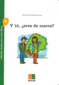 Y t, eres de marca?. Coleccin: cuentos para crecer felices 6.