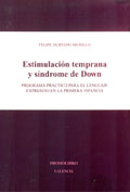 Estimulacin temprana y sndrome de down. Programa prctico para el lenguaje expresivo en la primera infancia.