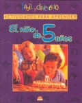 Actividades para aprender. El nio de 5 aos. Facil y divertido.