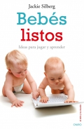 Bebs listos. Ideas para jugar y aprender.