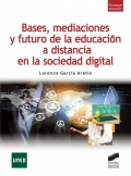 Bases, mediaciones y futuro de la educacin a distancia en la sociedad digital