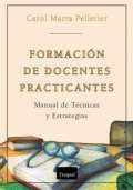 Formacin de docentes practicantes. Manual de Tcnicas y Estrategias