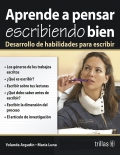 Aprende a pensar escribiendo bien. Desarrollo de habilidades para escribir.