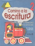 Camino a la escritura 2. Cuaderno de ejercicios preparatorios para la letra ligada.