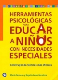 Herramientas psicolgicas para educar a nios con necesidades especiales. Construyendo tcnicas ms eficaces.