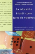 La educacin infantil como tarea de maestras. Claves de formacin y contexto de desarrollo profesional.