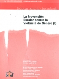 La prevencin escolar contra la violencia de gnero ( I ). Educar para la ciudadana. 1 Ciclo de Secundaria.