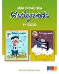 Musiqueando. Gua didctica 1 ciclo. Material didctico para el docente. (Incluye 2 CDs)