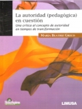 La autoridad (pedaggica) en cuestin. Una crtica al concepto de autoridad en tiempos de transformacin