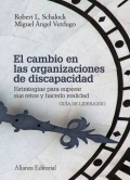 El cambio en las organizaciones de discapacidad. Estrategias para superar sus retos y hacerlo realidad