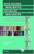 Educadores resilientes, escuelas resilientes. Construir y sostener la calidad educativa en tiempos difciles