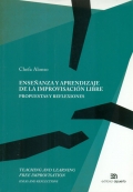 Enseanza y aprendizaje de la improvisacin libre. Propuestas y reflexiones. Teaching and learning free improvisation. Ideas and reflections.