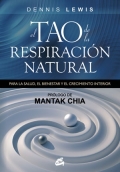 El Tao de la respiracin natural. Para la salud, el bienestar y el crecimiento interior.