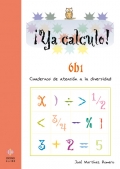 Ya calculo! 6b1. Cuadernos de atencin a la diversidad. Multiplicaciones hasta el 5.