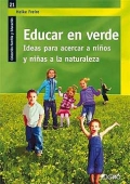 Educar en verde. Ideas para acercar a nios y nias a la naturaleza