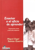 Ensear o el oficio de aprender. Organizacin escolar y desarrollo profesional.