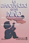 La afectividad en el nio. Manual de actividades preescolares.