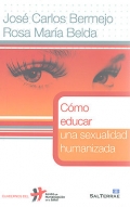 Cmo educar una sexualidad humanizada.