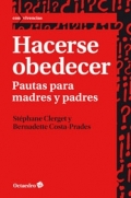 Hacerse obedecer. Pautas para madres y padres