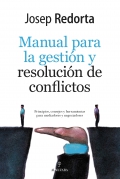 Manual para la gestin y resolucin de conflictos. Principios, consejos y herramientas para mediadores y negociadores