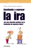 Enseando a expresar la ira. Es una emocin positiva en la evolucin de nuestros hijos?