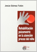 Rehabilitacin psicomotriz en la atencin precoz del nio.