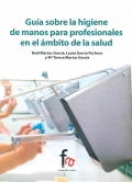 Gua sobre la higiene de manos para profesionales en el mbito de la salud.