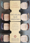 Escuelas que meditan. Cmo programar mindfulness en los centros educativos