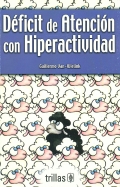 Dficit de atencin con hiperactividad. Estrategias, habilidades, diagnstico y tratamiento.