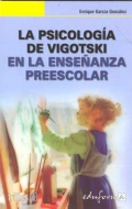 La psicologa de Vigotski en la enseanza preescolar.