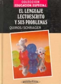 El lenguaje lectoescrito y sus problemas. Coleccin educacin especial.