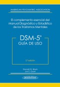 DSM-5: gu�a de uso. El complemento esencial del manual diagn�stico y estad�stico de los trastornos mentales (incluye versi�n digital)