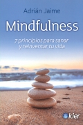 Mindfulness. 7 principios para sanar y reinventar tu vida