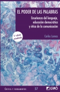 El poder de las palabras. Enseanza del lenguaje, educacin democrtica y tica de la comunicacin