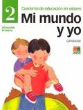 Mi mundo y yo, educacin en valores 2, Educacin Primaria, Cuaderno 