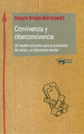 Convivencia y ciberconvivencia. Un modelo educativo para la prevencin del acoso y el ciberacoso escolar