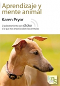 Aprendizaje y mente animal. El adiestramiento con clicker y lo que nos ensea sobre los animales