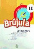 Brjula II. Libro de la tutora. Programa comprensivo de orientacin educativa para el segundo ciclo de Educacin Primaria.