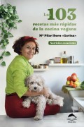 Las 103 recetas ms rpidas de la cocina vegana. Nutricin consciente