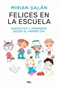 Felices en la escuela. Disfrutar y aprender desde el primer da