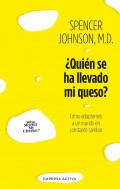 Quin se ha llevado mi queso? Cmo adaptarnos en un mundo en constante cambio